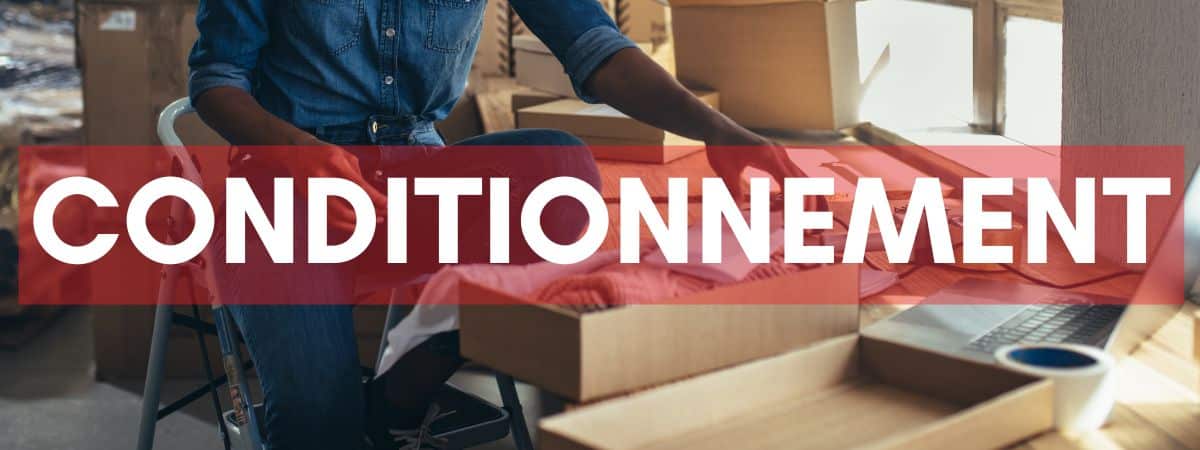 Conseils pour équiper son poste de travail en conditonnement